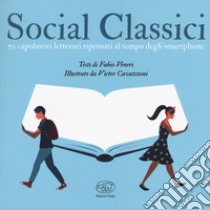 Social classici. 50 capolavori letterari ripensati al tempo degli smartphone libro di Veneri Fabio