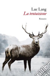 La tentazione libro di Lang Luc