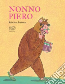 Nonno Piero. Ediz. a colori libro di Aertssen Kristien