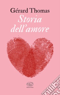 Storia dell'amore libro di Thomas Gérard