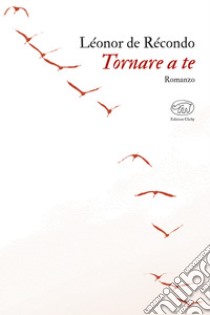 Tornare a te libro di Récondo Léonor de