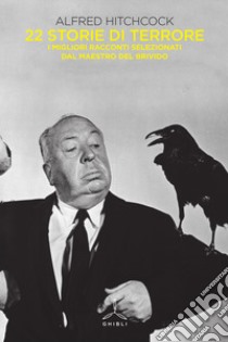 Alfred Hitchcock presenta 22 storie di terrore. I migliori racconti selezionati dal maestro del brivido libro di Hitchcock A. (cur.)