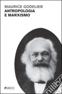 Antropologia e marxismo libro di Godelier Maurice