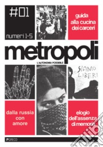 Metropoli. L'autonomia possibile libro