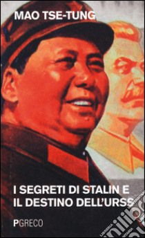 I segreti di Stalin e il destino dell'URSS libro di Mao Tse-tung