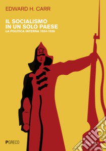 Il socialismo in un solo paese. Vol. 1: La politica interna 1924-1926 libro di Carr Edward