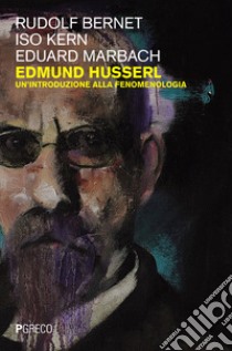 Edmund Husserl. Un'introduzione alla fenomenologia libro di Bernet Rudolf; Kern Iso; Marbach Eduard