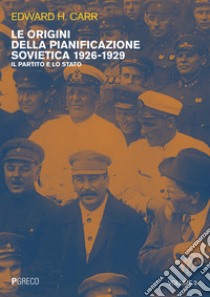 Le origini della pianificazione sovietica 1926-1929. Vol. 3: Il partito e lo Stato libro di Carr Edward Hallett; Lombardi L. (cur.)