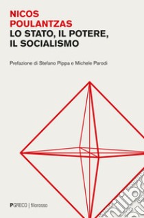 Lo Stato, il potere, il socialismo libro di Poulantzas Nicos