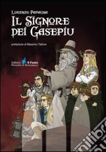 Il signore dei Gasepiu libro di Papagna Lorenzo