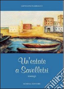 Un'estate a Savelletri libro di Narracci Giovanni