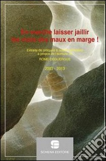 En marche laisser jaillir les mots des maux en marge! libro di Deguergue Rome