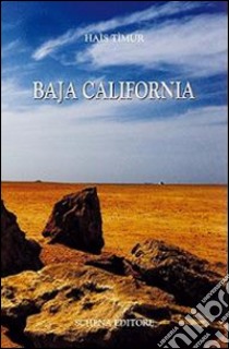 Baja California libro di Timur Hais