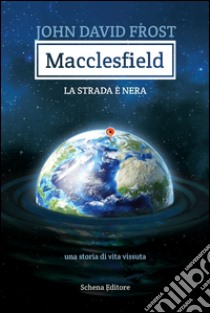 Macclesfield. La strada è nera libro di Frost John D.