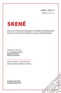 Skené. Rivista di letteratura francese e italiana contemporanee-Revue de littérature française et italienne contemporaines (2018). Vol. 8 libro di Cedro I. (cur.); Leopizzi M. (cur.)