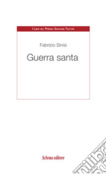 Guerra santa libro di Sinisi Fabrizio