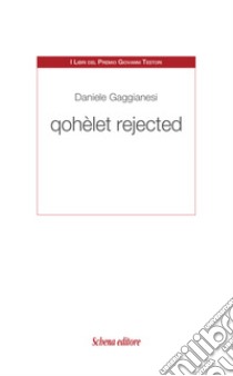 Qohèlet rejected libro di Gaggianesi Daniele