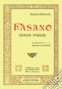 Fasano. Indagini storiche libro di Sampietro Giuseppe; Custodero Angelo