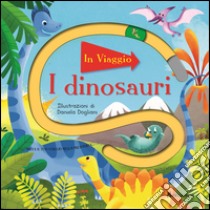 I dinosauri. Ediz. a colori libro