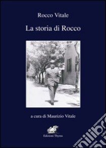 La storia di Rocco libro di Vitale Maurizio