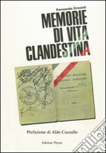 Memorie di vita clandestina libro di Creonti Fernando