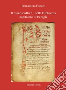 Manoscritto 31 della Biblioteca capitolare di Perugia libro di Ferretti Bernardino