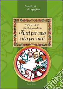 Tutti per uno cibo per tutti libro di I.P.S.S.A.R. San Pellegrino Terme (cur.)