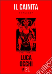 Il cainita libro di Occhi Luca