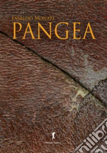 Pangea. Sopravvivenza libro di Monari Fabrizio