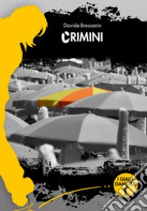 Crimini libro di Bressanin Davide