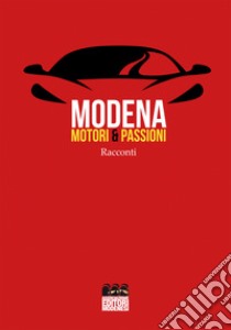 Modena motori & passioni libro