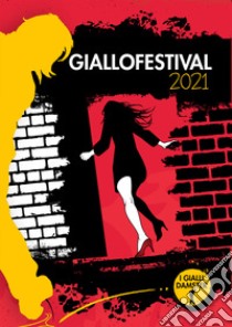 Giallofestival 2021. I migliori racconti gialli libro