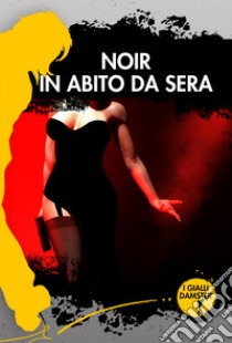 Noir in abito da sera libro