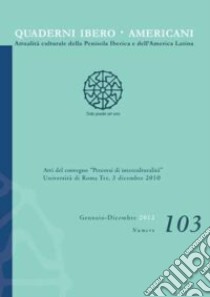 Quaderni Ibero Americani. Attualità culturale della penisola iberica e dell'America Latina. Vol. 103 libro