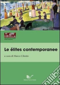 Le élites contemporanee libro di Cilento Marco