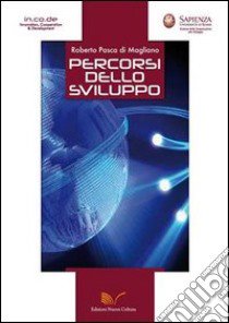 Percorsi dello sviluppo libro di Pasca di Magliano Roberto