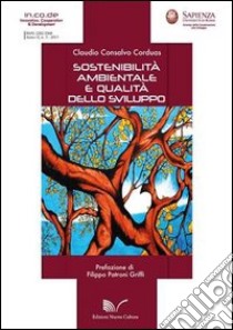 Sostenibilità ambientale e qualità dello sviluppo libro di Consalvo Corduas Claudio