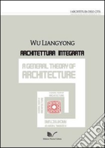 Architettura integrata libro di Liangyong Wu