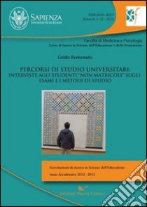 Percorsi di studio universitari. Interviste agli studenti «non matricole» sugli esami e i metodi di studio libro di Benvenuto Guido