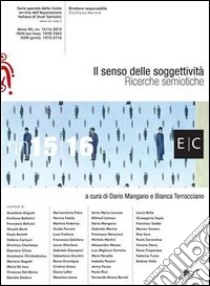 Il senso delle soggettività. Ricerche semiotiche. atti Congresso AISS 2013 libro di Mangano Dario; Terracciano Bianca