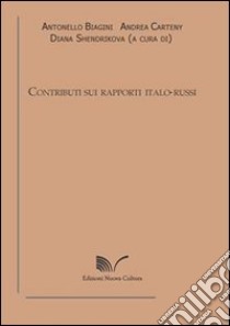 Contributi sui rapporti italo-russi libro di Biagini A. (cur.); Carteny A. (cur.); Shendrikova D. (cur.)