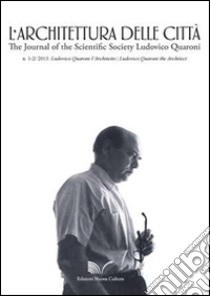 L'architettura della città (2013) vol. 1-3. Ludovico Quaroni l'architetto libro di Del Monaco A. I. (cur.); Riondino D. (cur.)