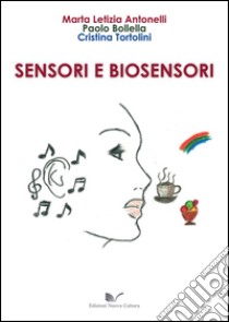 Sensori e biosensori libro di Antonelli Marta L.; Bollella Paolo; Tortolini Cristina