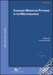 Changing migration patterns in the Mediterranean libro di Kamel Lorenzo