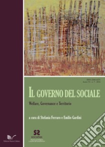 Il governo del sociale. Welfare, governance e territorio libro di Ferraro S. (cur.); Gardini E. (cur.)