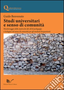 Studi universitari e senso di comunità libro di Benvenuto Guido