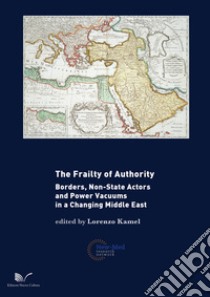 The frailty of authority libro di Kamel L. (cur.)