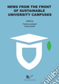 News from the front of sustainable university campuses libro di Lombardi P. (cur.)