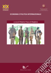 Economia e politica internazionale libro di Pasca di Magliano R. (cur.)