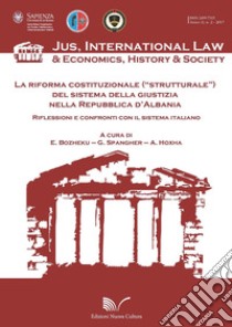 La riforma costituzionale («strutturale») del sistema della giustizia nella Repubblica d'Albania libro di Bozheku E. (cur.); Spangher G. (cur.); Hoxha A. (cur.)